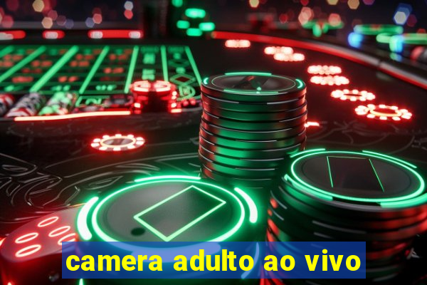 camera adulto ao vivo